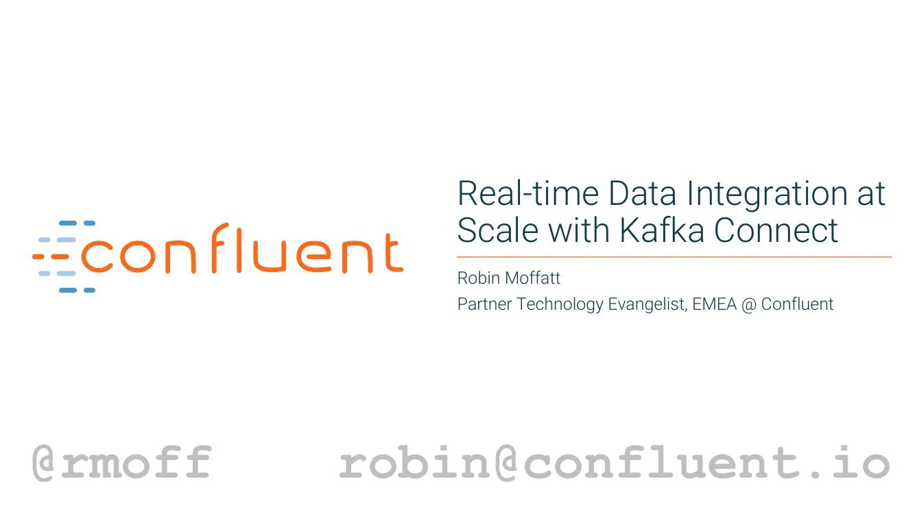 Real-time Data Integration at Scale with Kafka Connect - Dublin Apache Kafka Meetup 04 Jul 2017